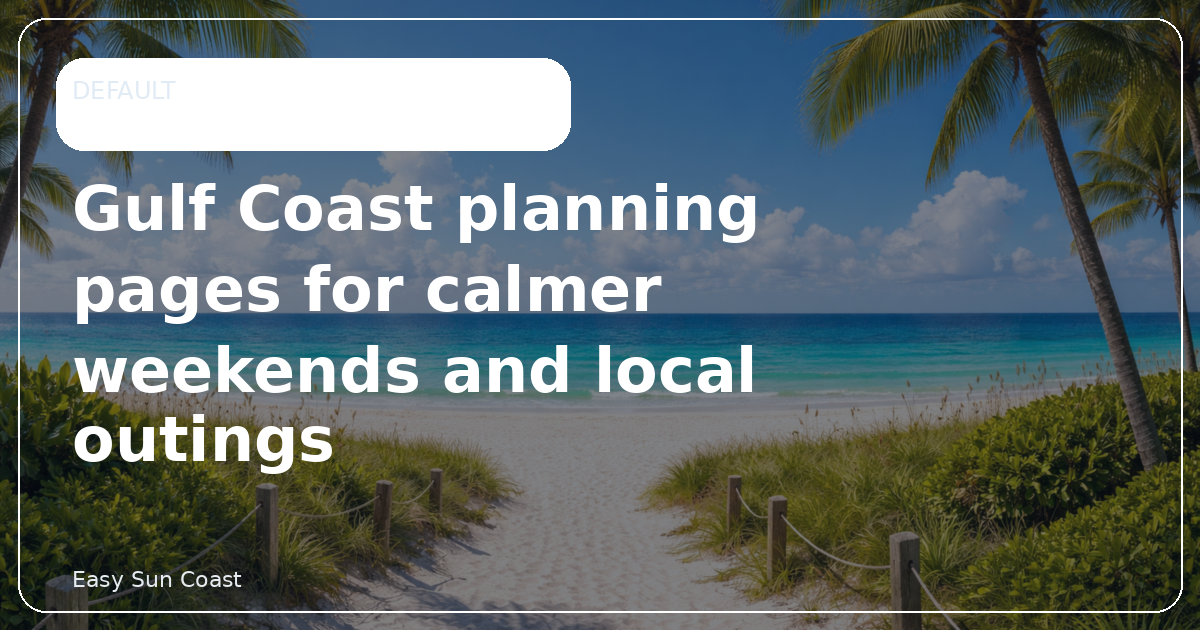 Best Parks and Recreation Areas Along the Gulf Coast — Easy Sun Coast